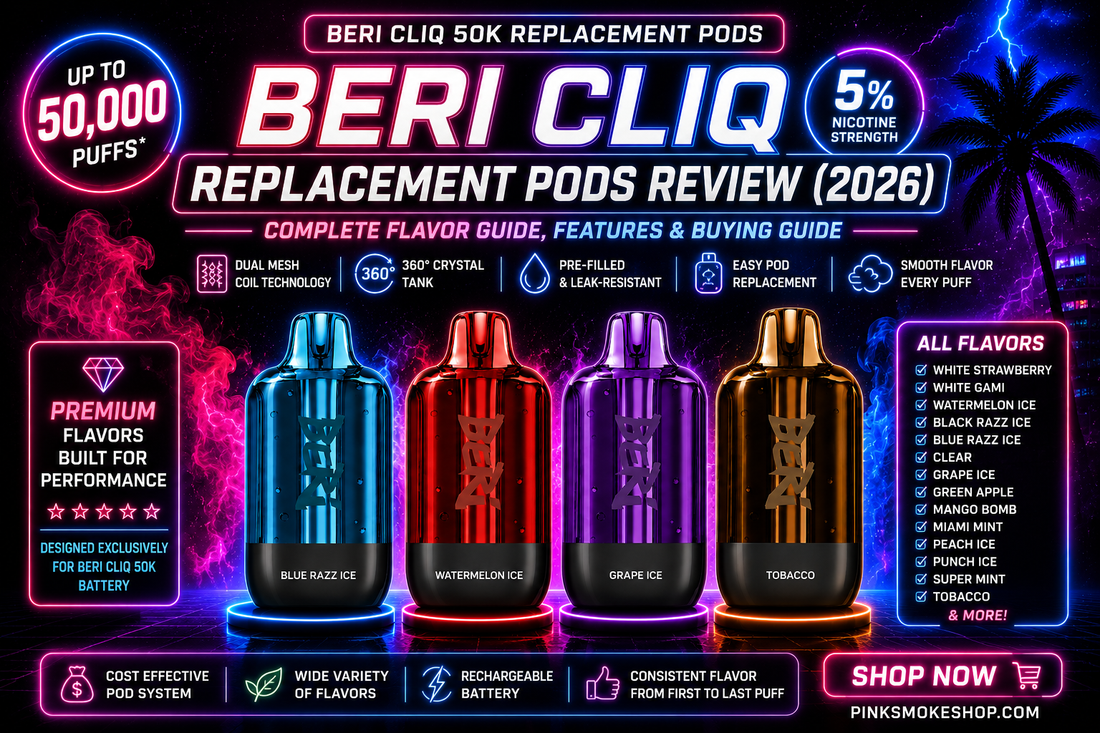Beri Cliq 50K Replacement Pods Review 2026 featuring multiple flavors, dual mesh coil technology, and premium replacement pods compatible with the Beri Cliq 50K Battery.