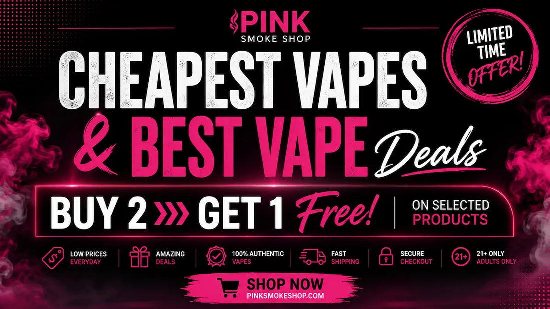 Cheapest vapes and best vape deals at Pink Smoke Shop with Buy 2 Get 1 Free offer
