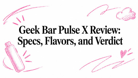 Geek Bar Pulse X Review: Specs, Flavors, and Verdict