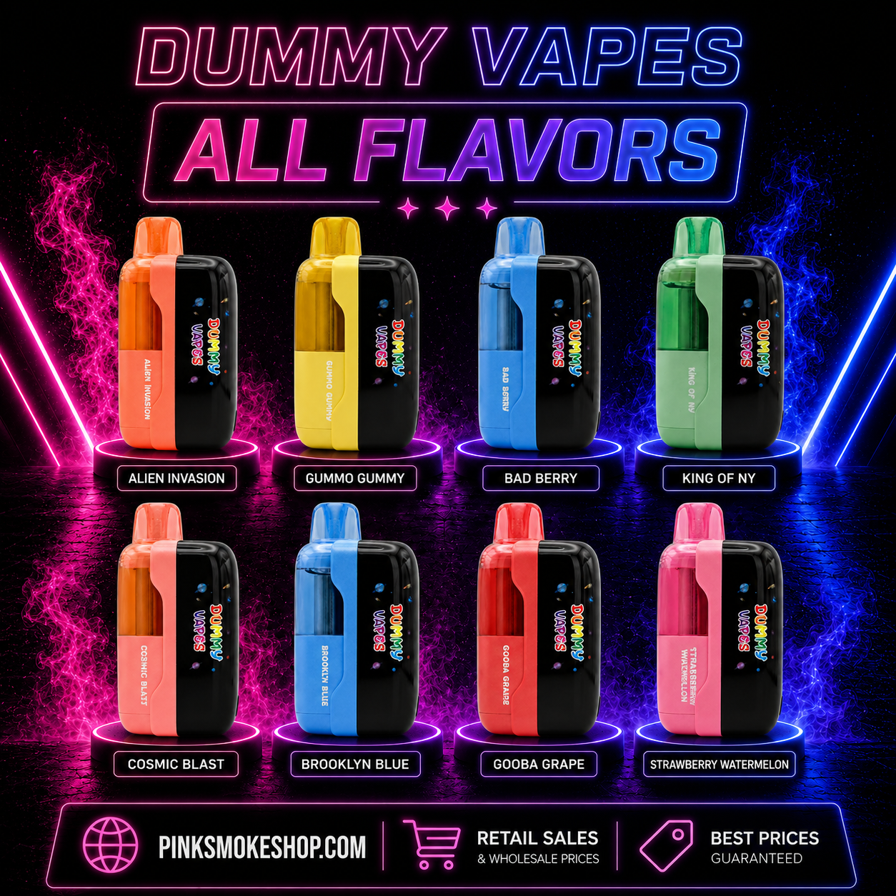 Dummy Vapes All Flavors Disposable Vape collection featuring Alien Invasion, Gummo Gummy, Bad Berry, King of NY, Cosmic Blast, Brooklyn Blue, Gooba Grape, and Strawberry Watermelon available at Pink Smoke Shop.