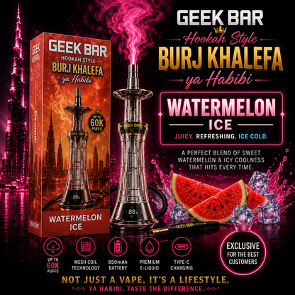 Geek Bar Hookah Style Burj Khalefa Ya Habibi Watermelon Ice Disposable Vape 60000 Puffs featuring sweet watermelon flavor with refreshing icy finish, rechargeable device, mesh coil technology, and premium vaping experience.