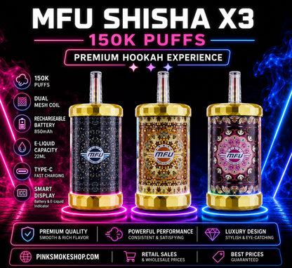 MFU SHISHA X3 150K Hookah Disposable Vape available in multiple flavors featuring up to 150,000 puffs, dual mesh coil, 80ml e-liquid, rechargeable 2200mAh battery, USB Type-C fast charging, smart display, and premium hookah vaping performance.
